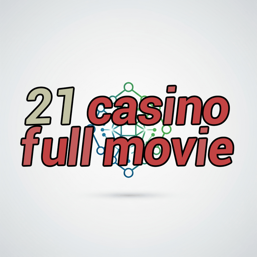 21 casino full movie